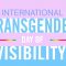 International_Transgender_Day_of_Visibility